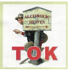 Tok - Alcoholic Heaven