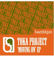 Toka Project - Movin On