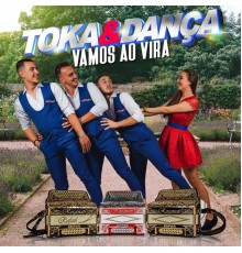 Toka & Dança - Vamos ao Vira