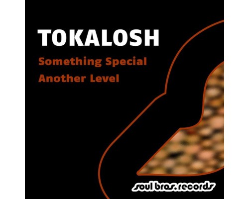 Tokalosh - Something Special / Another Level