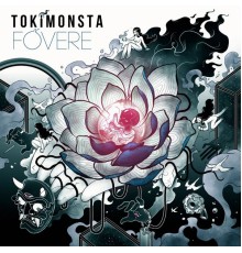 Tokimonsta - FOVERE