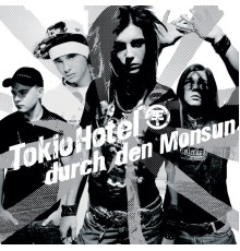 Tokio Hotel - Durch Den Monsun