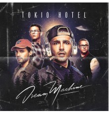 Tokio Hotel - Dream Machine