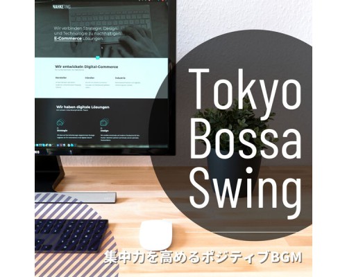 Tokyo Bossa Swing - 集中力を高めるポジティブBGM