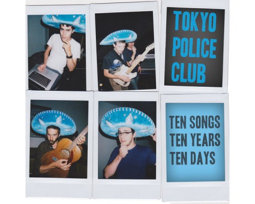 Tokyo Police Club - 10x10x10