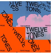 Tokyo Prose - Twelve Tones