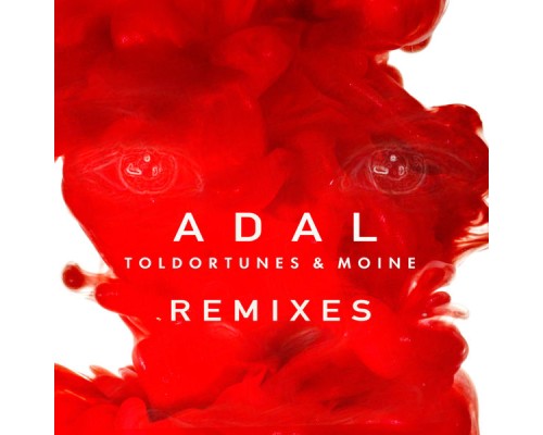 Toldortunes & Moinè - Adal  (Remixes)