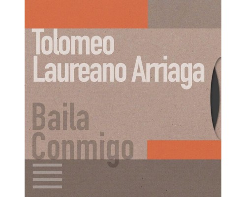 Tolomeo Laureano Arriaga - Baila Conmigo