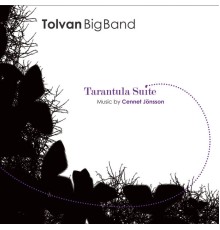 Tolvan Big Band - Tarantula Suite