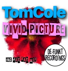 TomCole - Vivid Picture