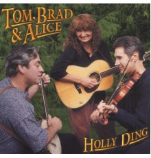 Tom, Brad & Alice - Holly Ding