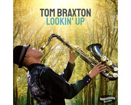 Tom Braxton - Lookin' Up