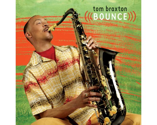 Tom Braxton - Bounce