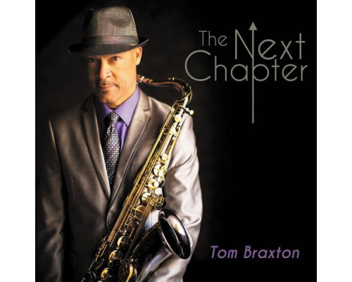 Tom Braxton - The Next Chapter