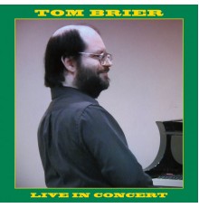 Tom Brier - Live in Concert