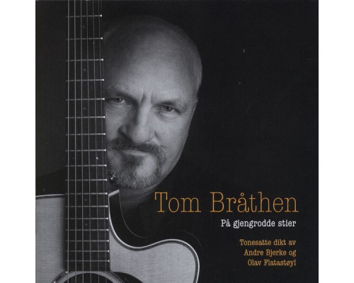 Tom Bråthen - På Gjengrodde Stier