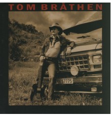 Tom Bråthen - Tom Bråthen