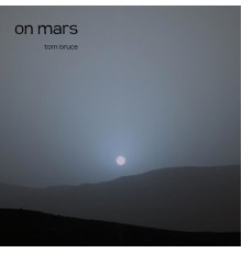 Tom Bruce - On Mars