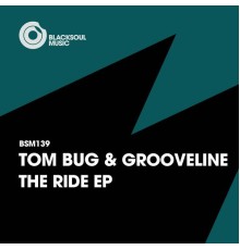 Tom Bug & Grooveline - The Ride