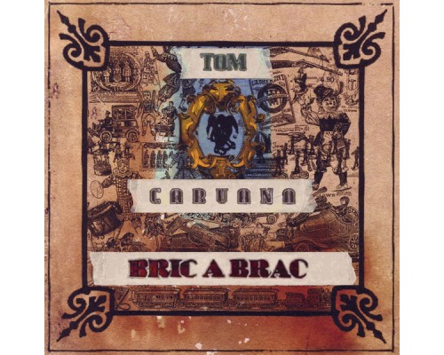 Tom Caruana - Bric A Brac