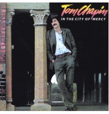 Tom Chapin - In The City Of Mercy
