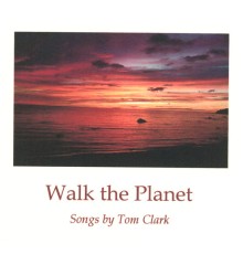 Tom Clark - Walk the Planet