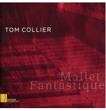Tom Collier - Mallet Fantastique