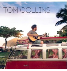 Tom Collins - Tom Collins