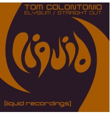 Tom Colontonio - Elysium / Straight Out