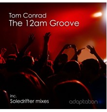 Tom Conrad - The 12am Groove