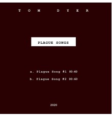 Tom Dyer - Plague Songs