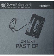 Tom Eirh - Past (EP)