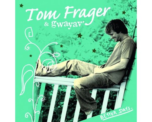 Tom Frager - Better Days