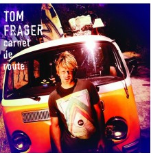 Tom Frager - Carnet de route