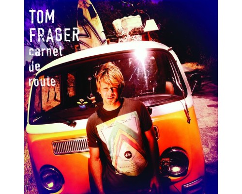 Tom Frager - Carnet de route