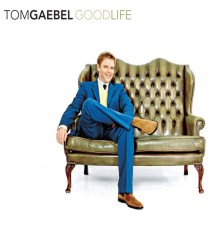 Tom Gaebel - Good Life