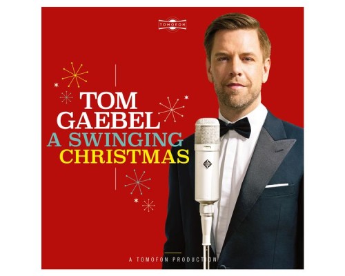 Tom Gaebel - A Swinging Christmas