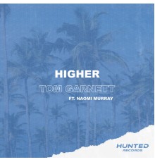 Tom Garnett - Higher