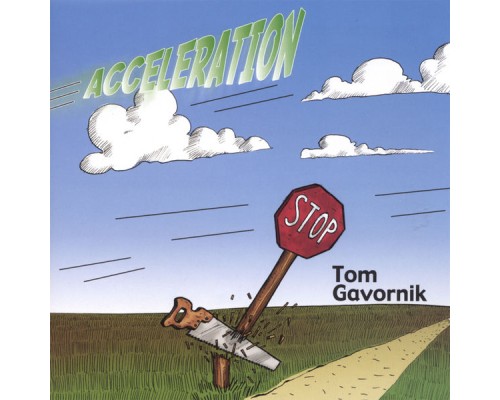 Tom Gavornik - Acceleration