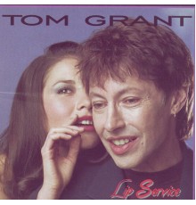 Tom Grant - Lip Service