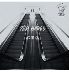 Tom Hades - Hold On