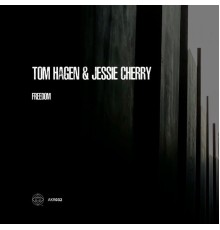 Tom Hagen & Jessie Cherry - Freedom