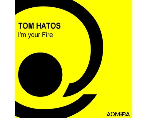 Tom Hatos - I'm Your Fire