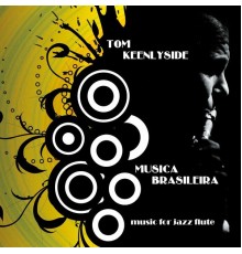 Tom Keenlyside - Musica Brasileira