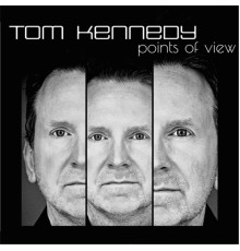 Tom Kennedy - Points of View