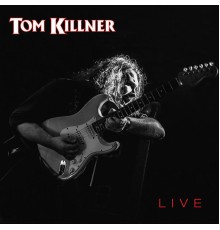 Tom Killner - Live (Live)