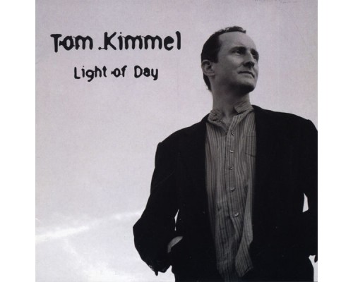 Tom Kimmel - Light of Day