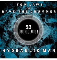 Tom Laws - Hydraulic Man