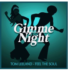 Tom Leeland - Feel The Soul (Original Mix)
