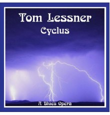 Tom Lessner - Cyclus - A Blues Opera